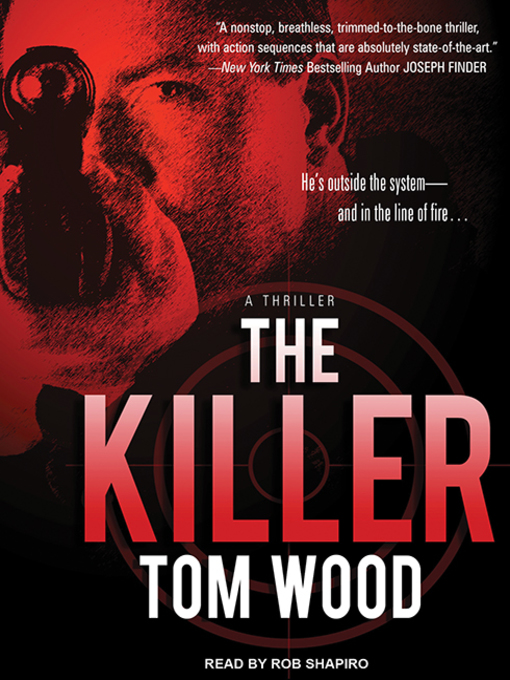 Title details for The Killer by Tom Wood - Available